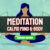 Meditation Calms the Mind and Body – Meditation Over Medication
