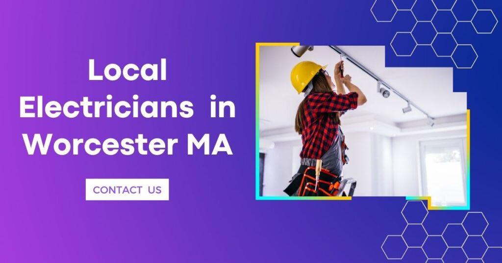 Local Electricians in Worcester MA