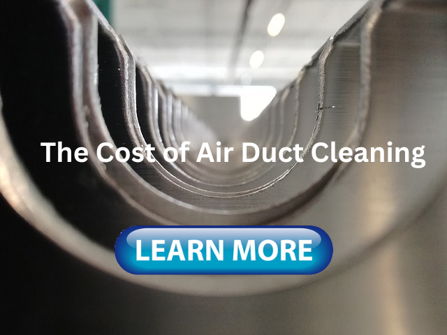 The Cost of Air Duct Cleaning